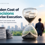 Illustration showing the hidden cost of slow decisions, delayed outcomes, and pending work in enterprise execution